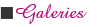 Galeries