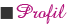 Profil